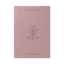 Bíblia Sagrada Tulipa | NTLH | Capa Dura Rosa