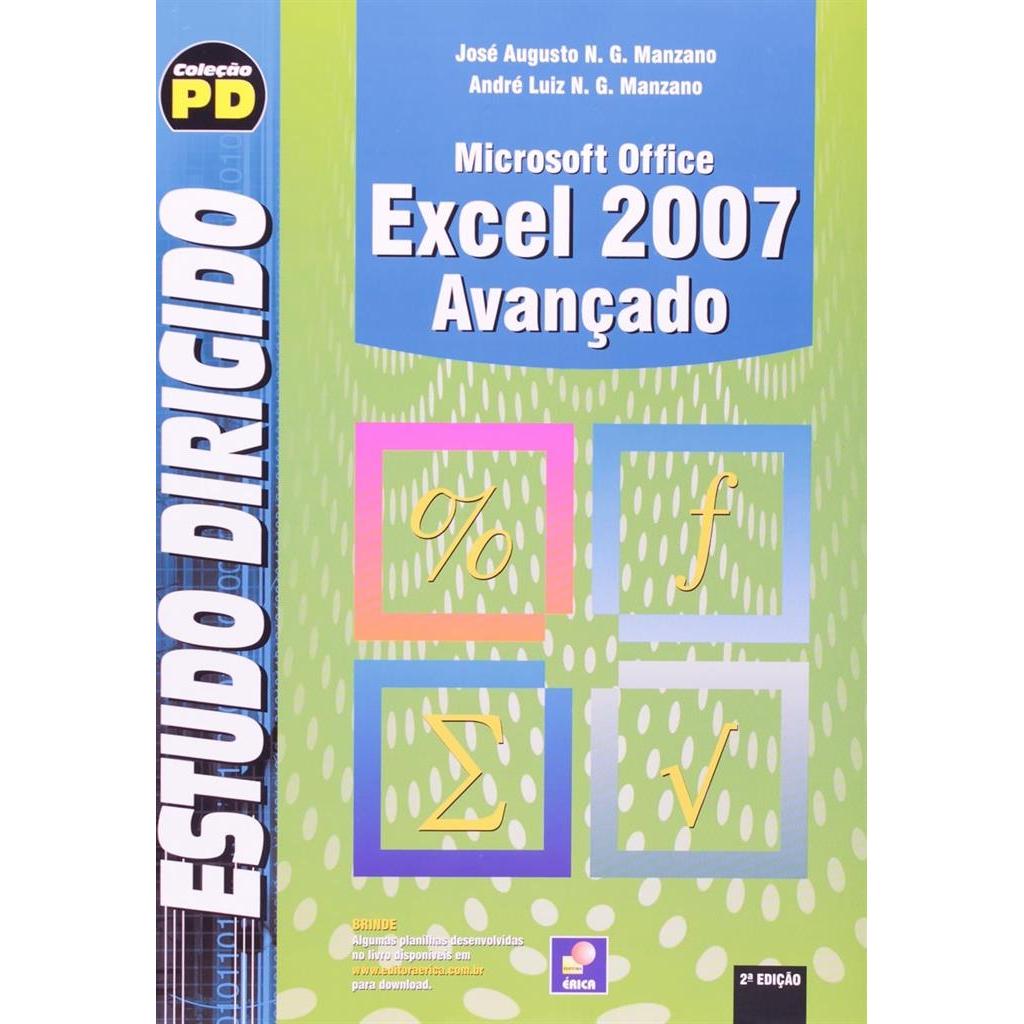 Estudo dirigido: Microsoft Office Excel 2007 autor Manzano, José Augusto N G