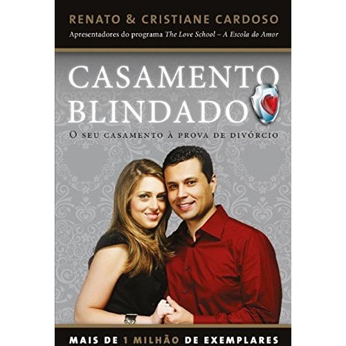 Livro Casamento Blindado O Seu Casamento à Prova de Divórcio de Renato  e Cristiane Cardoso 7787711