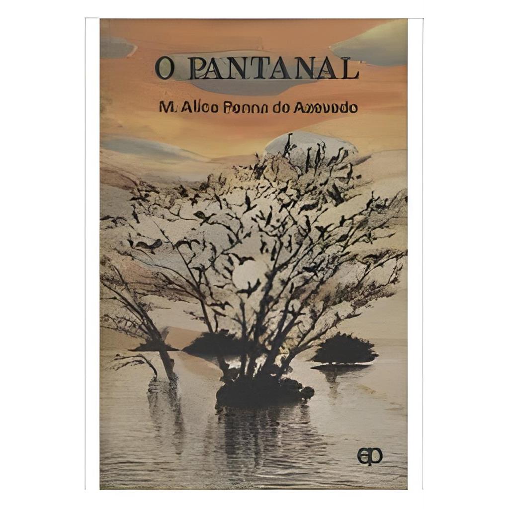 O Pantanal autor M. Alice Penna de Azevedo