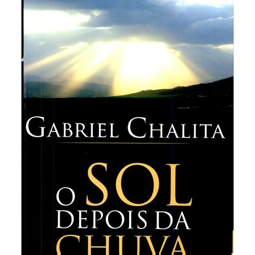 O Sol Depois Da Chuva de Gabriel Chalita 7767973