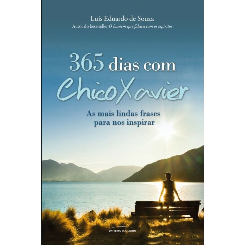 365 dias com Chico Xavier: As mais lindas frases para nos inspirar - Ed. Universo dos Livros ( p36 )