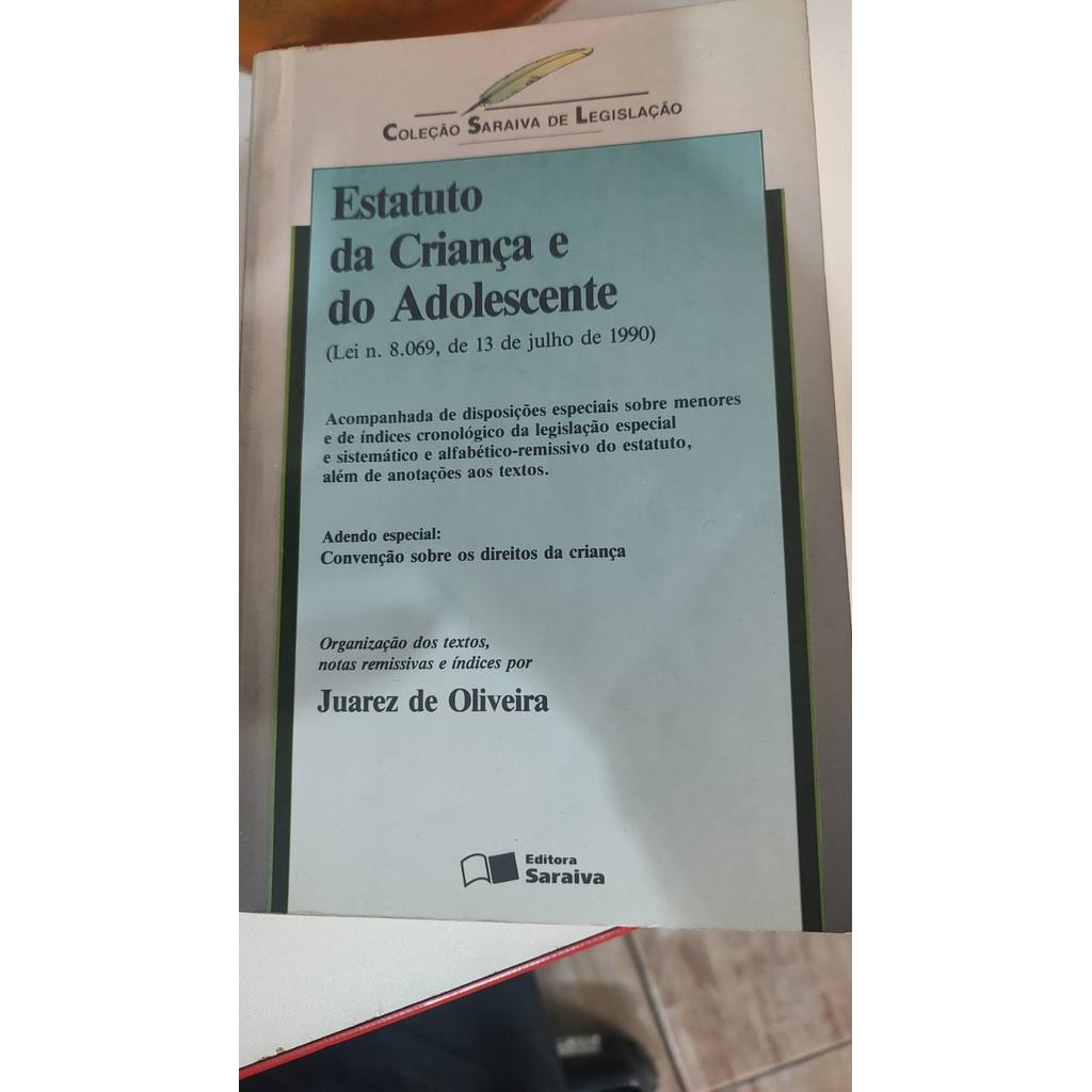 Livro Estatuto da Criança e do Adolescente Coleção Saraiva de Legislação de Juarez de Oliveira