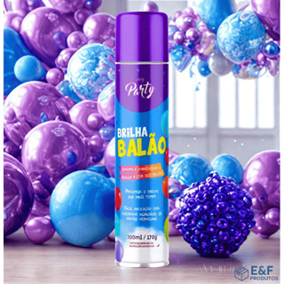 Spray Brilha Brilho 300ml Para Balões e Bexigas de Festa – Mais Brilho, Durabilidade e Acabamento Profissional em Oferta na Shopee