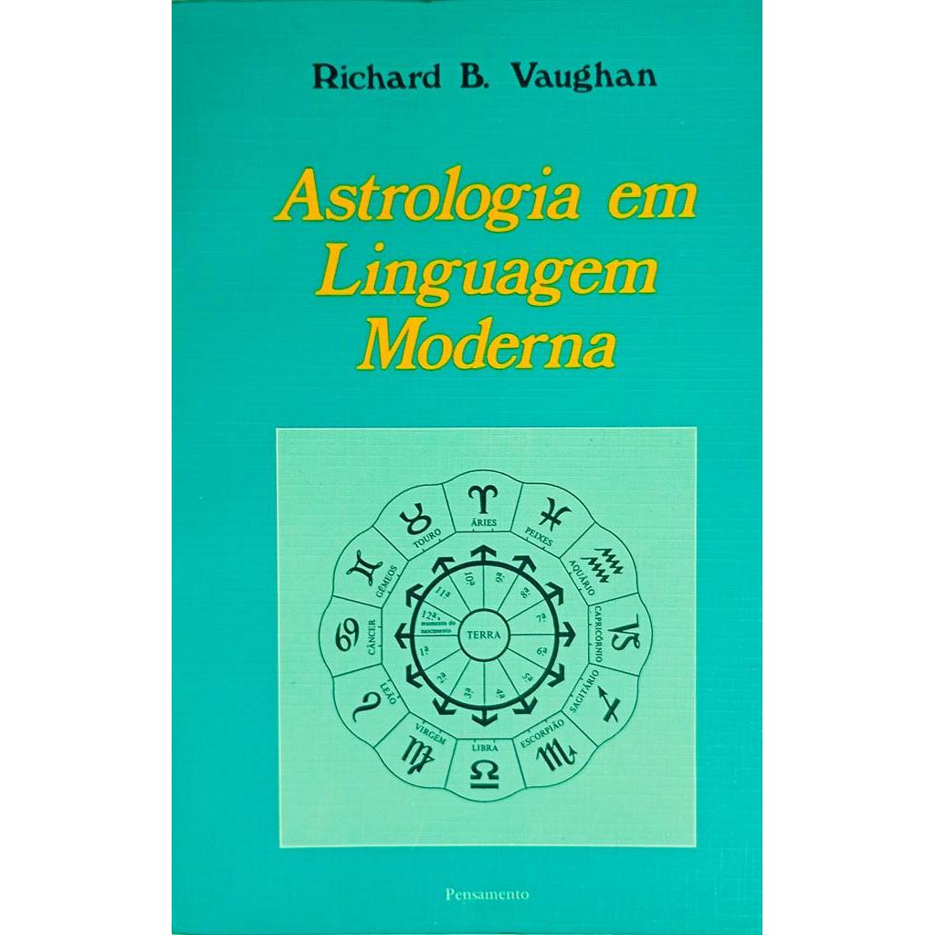 Astrologia em Linguagem Moderna autor Richard B. Vaughan