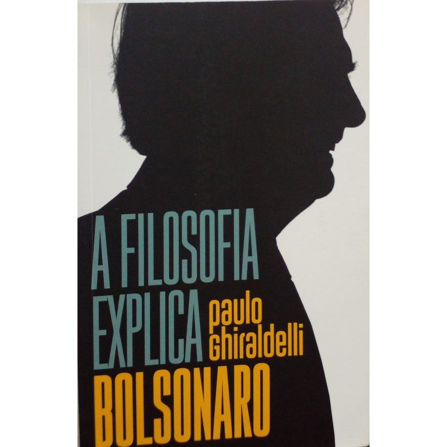 Filosofia explica Bolsonaro, A autor Ghiraldelli, Paulo