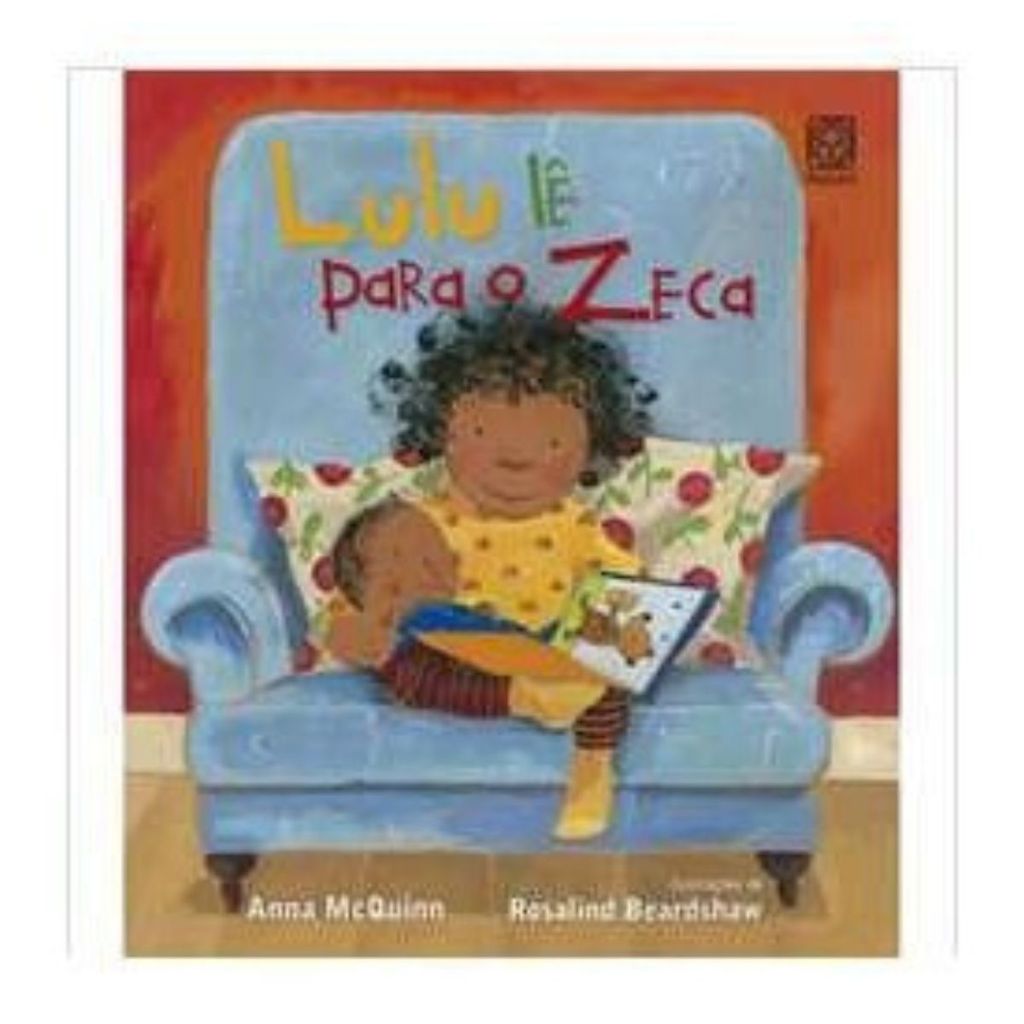 Lulu Lê para o Zeca por Anna Mcquinn e Rosalind Beardshaw