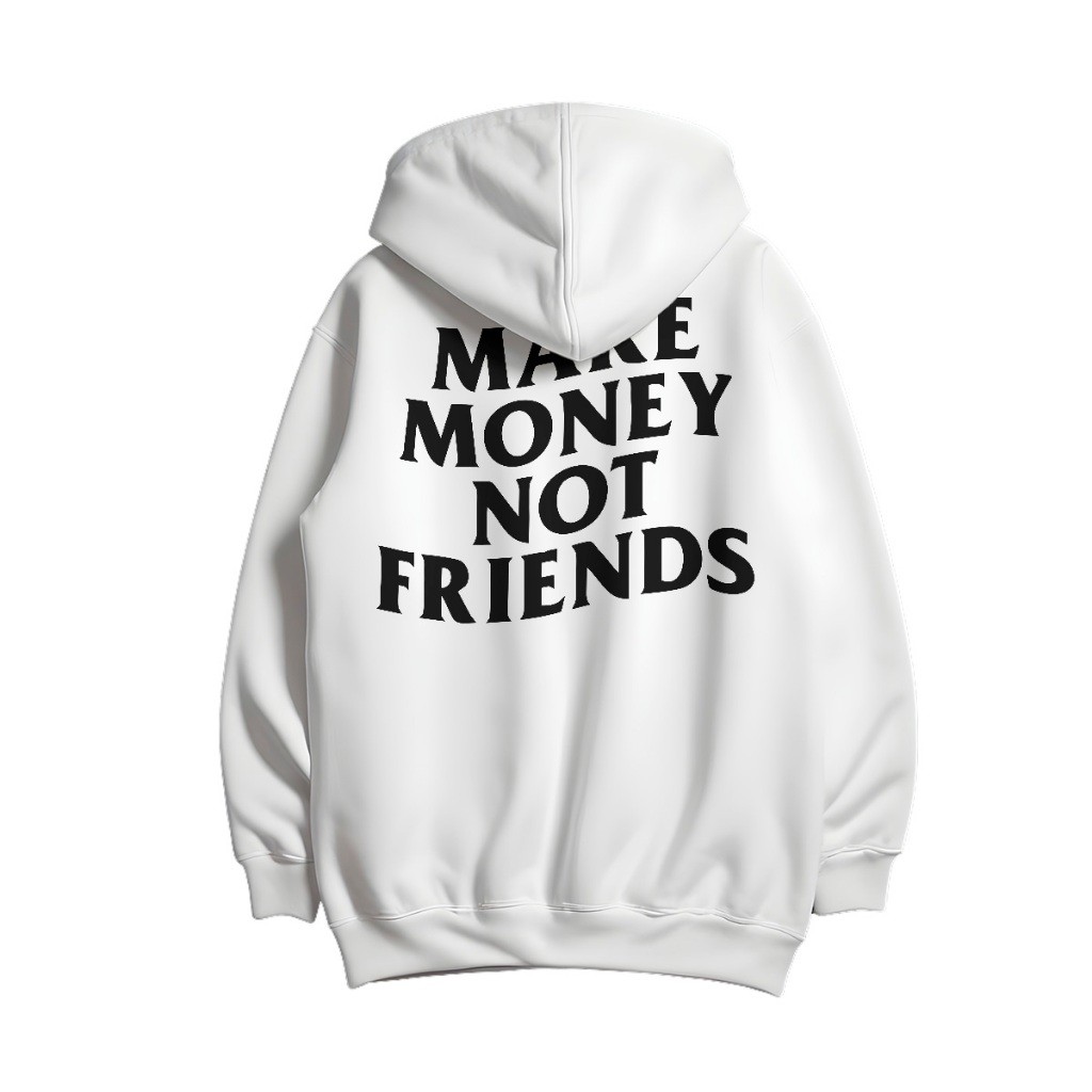 Moletom Canguru Unissex Make Money Not Friends Blusa Frio Com bolso Capuz Casaco 100% Algodão 013