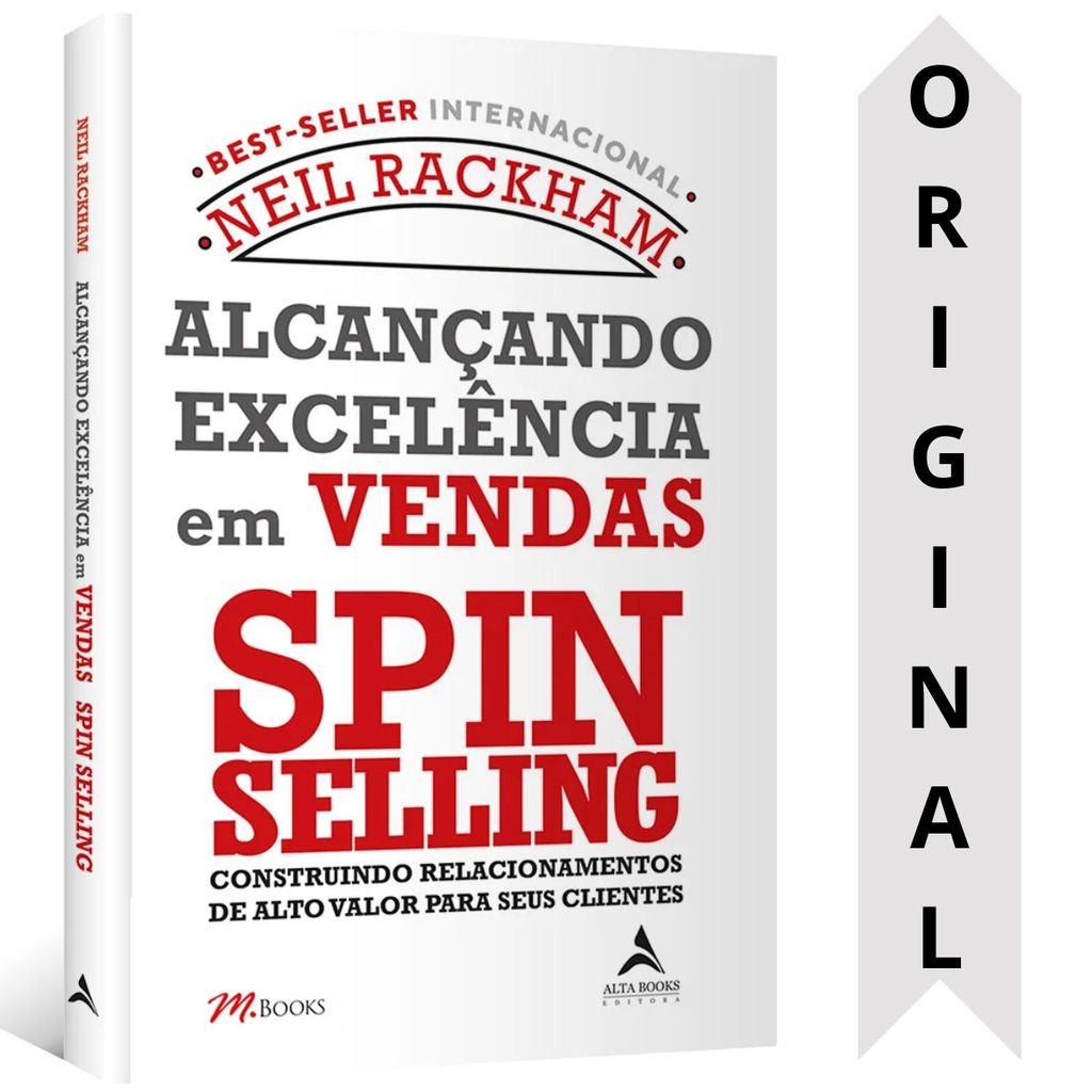 SPIN Selling - Alcançando Excelência em Vendas | Aprenda as Melhores Técnicas com Neil Rackham