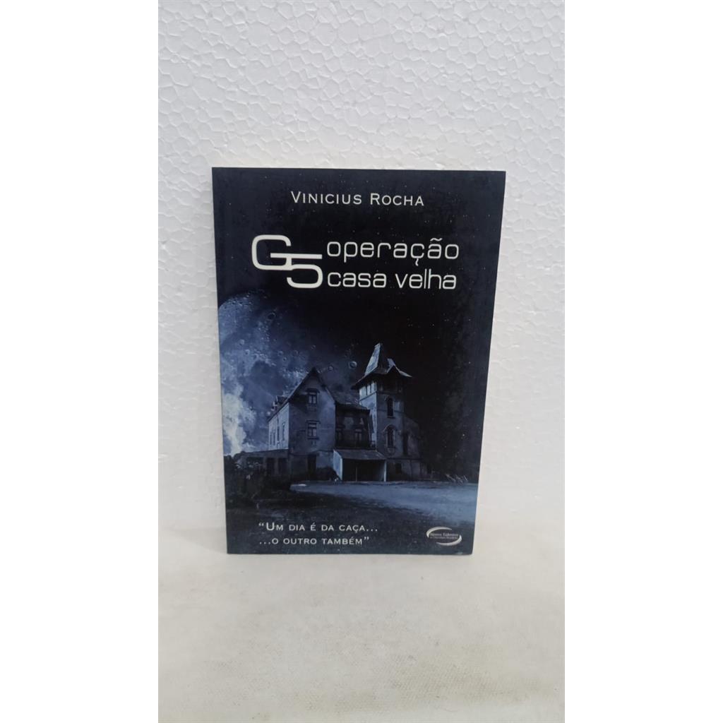 G5 OPERACAO CASA VELHA autor VINICIUS ROCHA