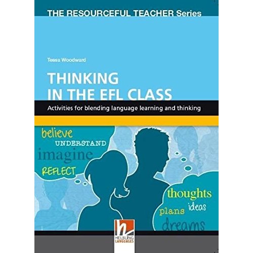Thinking In The Efl Class Activities For Blending Language Learning And Thinking de Tessa Woodward 7813920