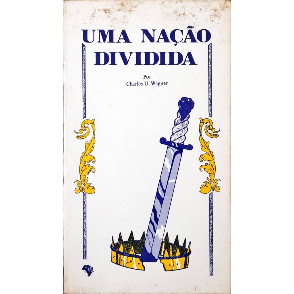 Uma Nação Dividida - Charles U. Wagner de Charles U. Wagner 7856244