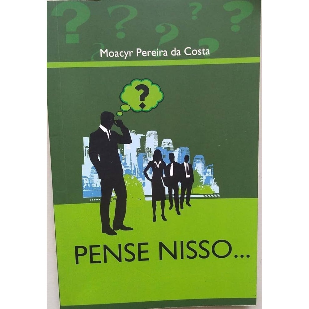 Pense Nisso... autor Moacyr Pereira da Costa