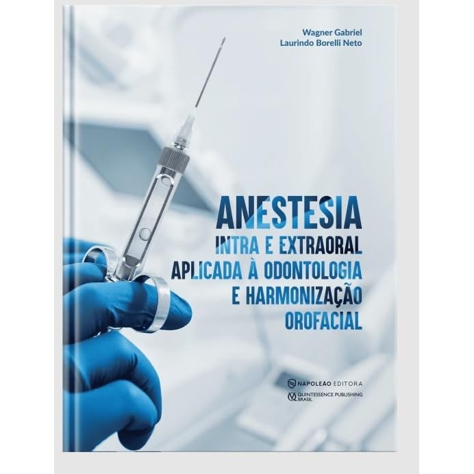 Anestesia Intra e Extraoral Aplicada autor Gabriel, Wagner