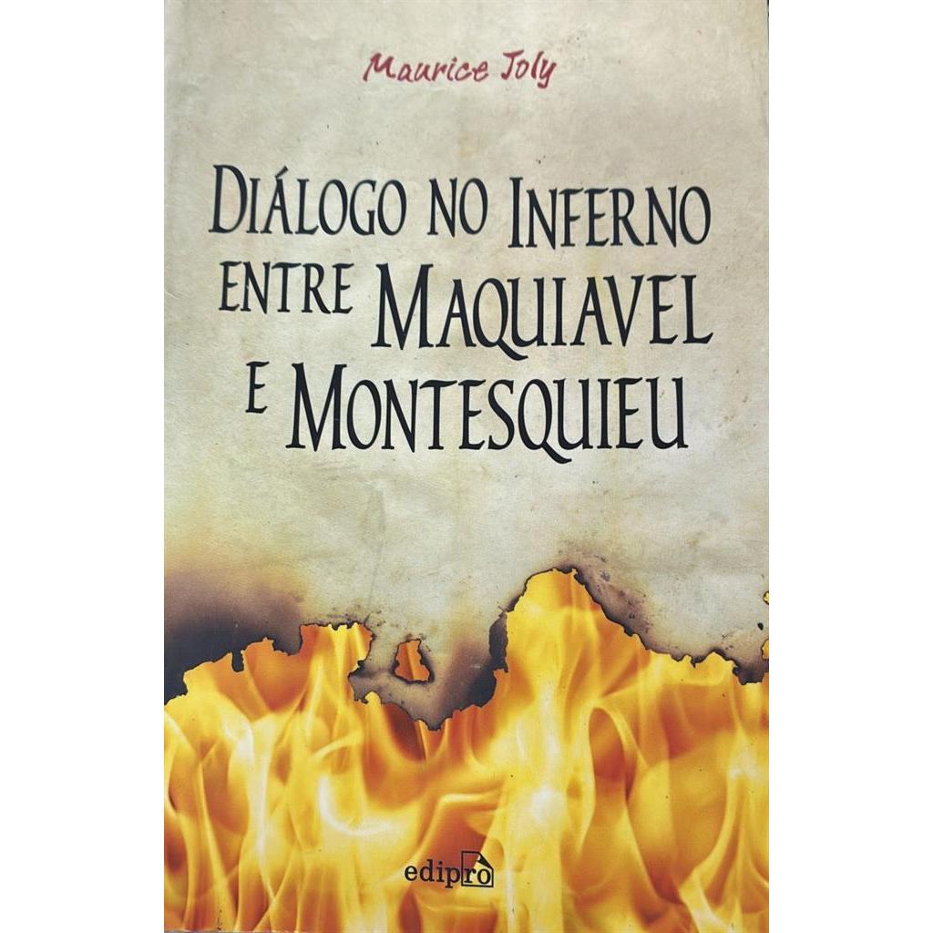 Diálogo no inferno entre Maquiavel e Montesquieu autor Maurice Joly
