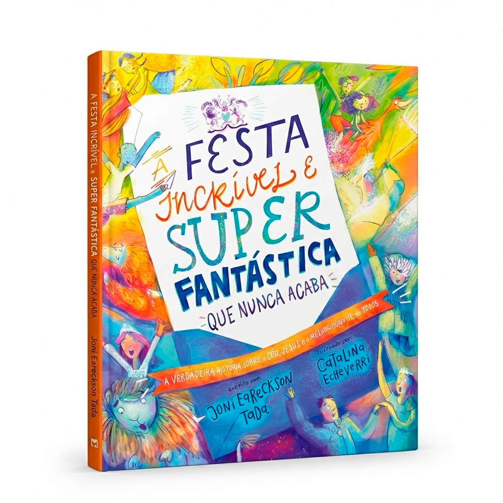 A Festa Incrível e Super Fantástica Que Nunca Acaba | Joni Eareckson Tada em Oferta na Shopee