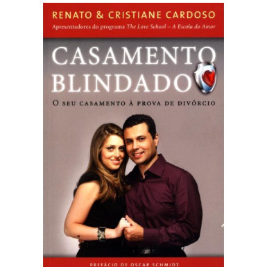 Livro Casamento Blindado O Seu Casamento à Prova de Divórcio de Renato  e Cristiane Cardoso 7787718