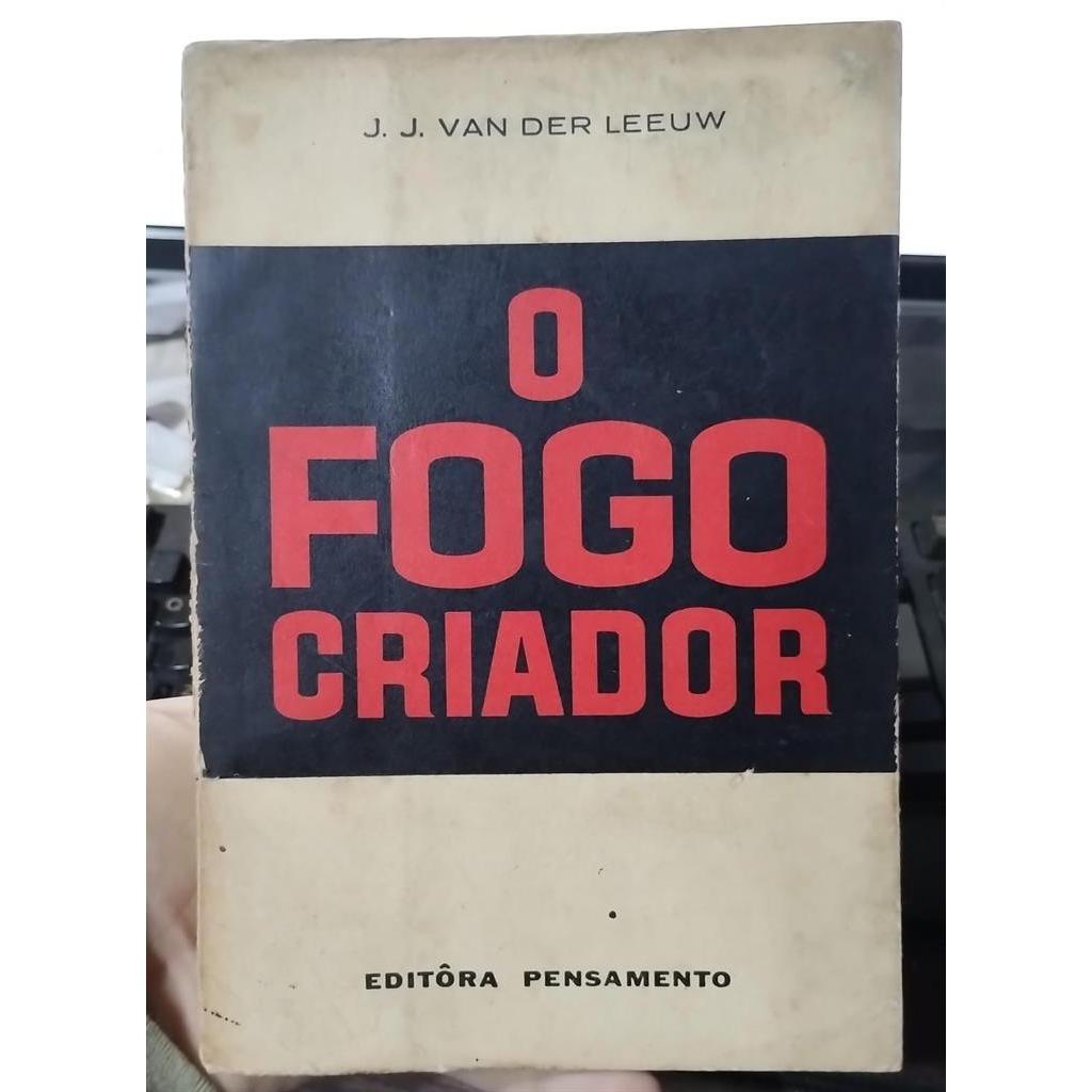 O Fogo Criador autor J. J. Van Der Leeuw