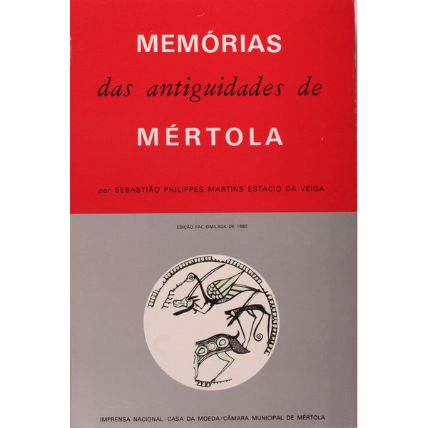 Memórias das Antiguidades de Mértola autor Sebastião Philippes Martins Estacio da Veiga