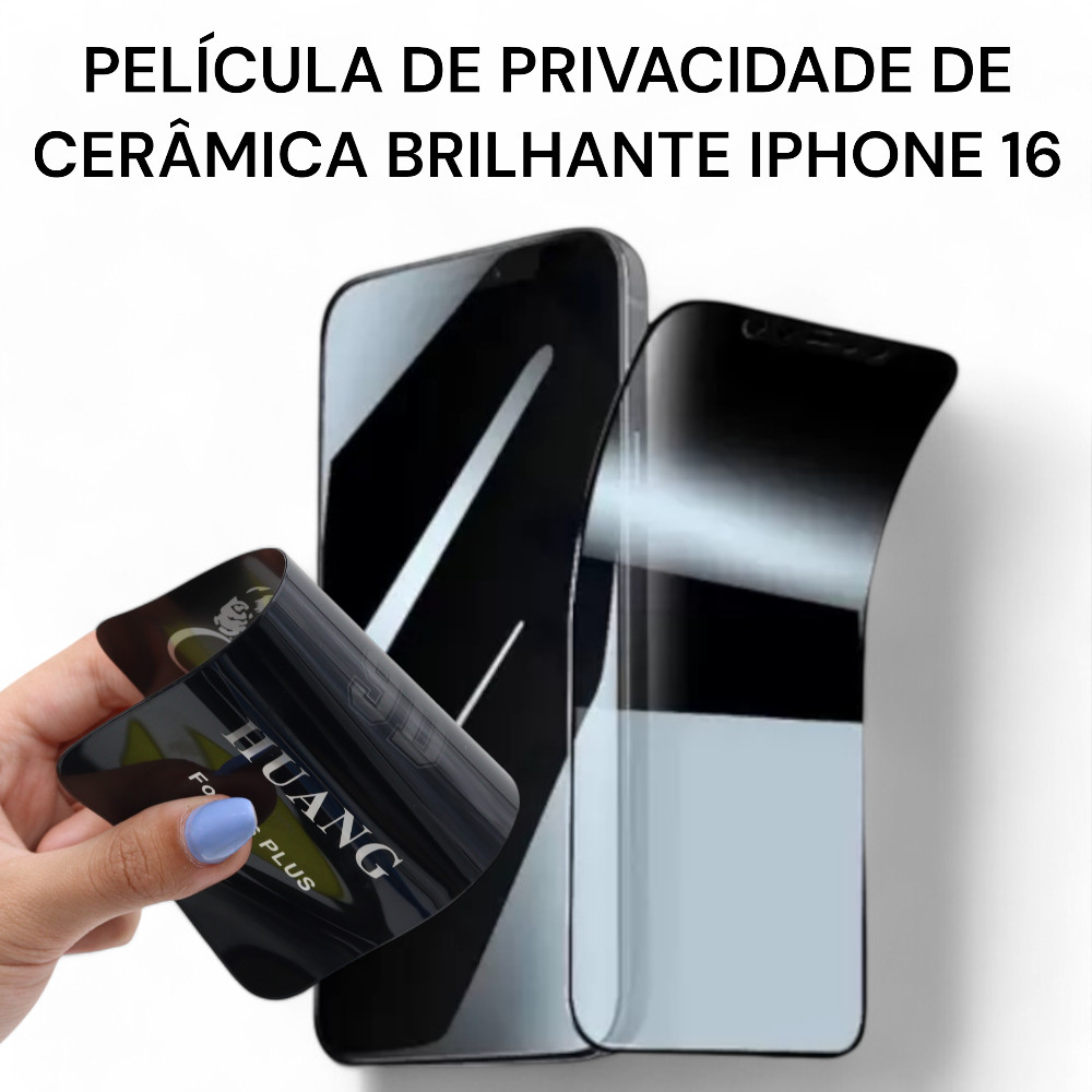 Película de Privacidade de Cerâmica Brilhante Para iPhone 15/ 15 Pro/15 Pro Max/ 16/ 16 Pro/ 16 Pro Max/ 16 Plus