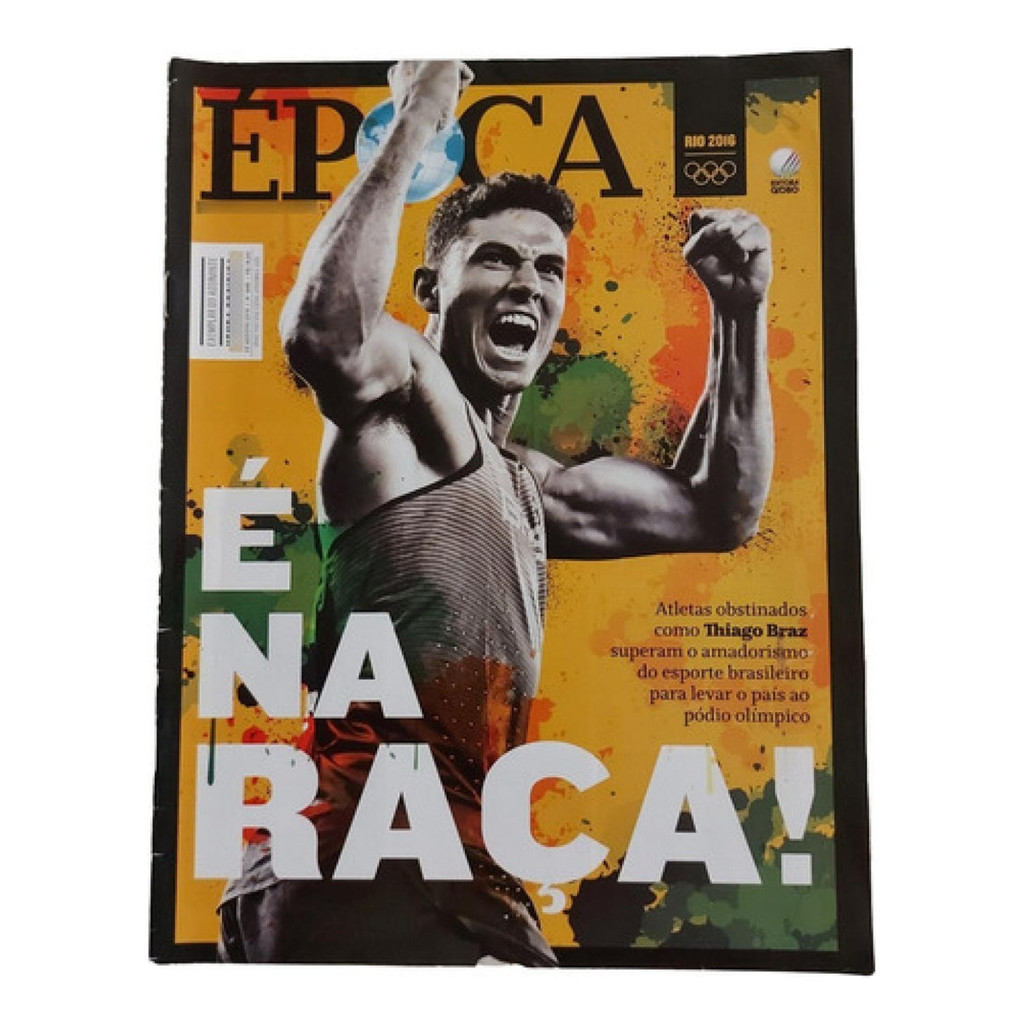 Revista Época 949 22/8/2016 É Na Raça Thiago Braz
