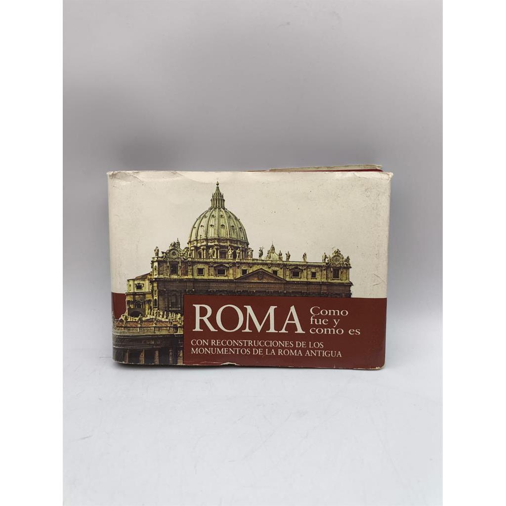 ROMA - COMO FUE Y COMO ES - CON RECONSTRUCCIONES DE LOS MONUMENTOS DE LA ROMA ANTIGA autor R. A. Staccioli