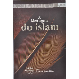 Livro A Mensagem do Islam de Dr. Abdurrahman al-Sheha - Tradução de Ninevah Barreiros 7787679