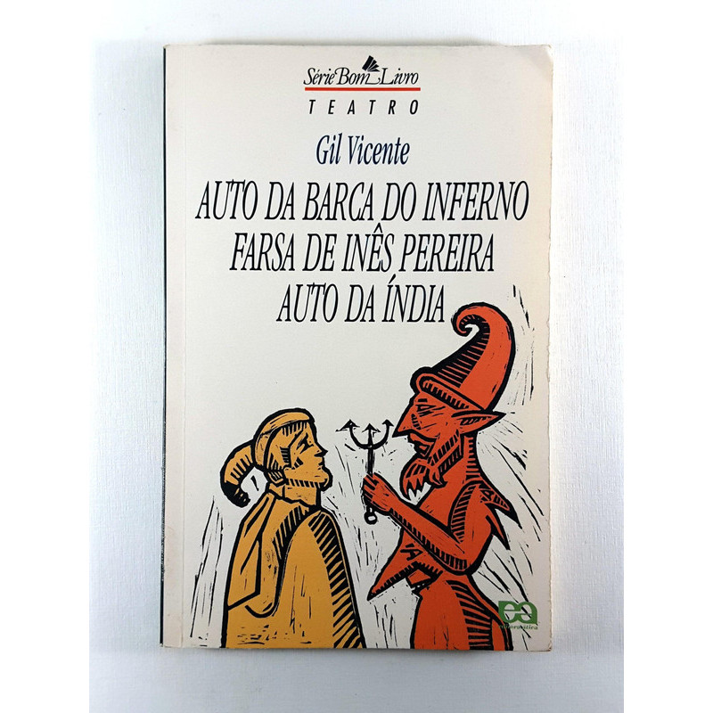 Auto Da Barca Do Inferno Farsa De Inês Pereira Auto Da Índia Gil Vicente Série Bom Livro Ed. Ática