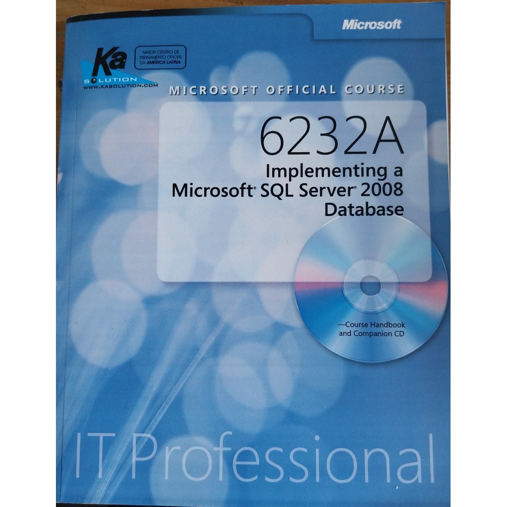LIVRO, 6232A, IMPLEMENTING MICROSOFT SQL SERVER 2008 DATABASE, IT PROFESSIONAL, CD, MICROSOFT