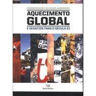 Conservação Do Meio Ambiente, Aquecimento Global E Desafios Para O Século Xxi autor Gilvan Sampaio de Oliveira