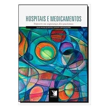 Livro Hospitais e Medicamentos. Impacto na Segurança dos Pacientes