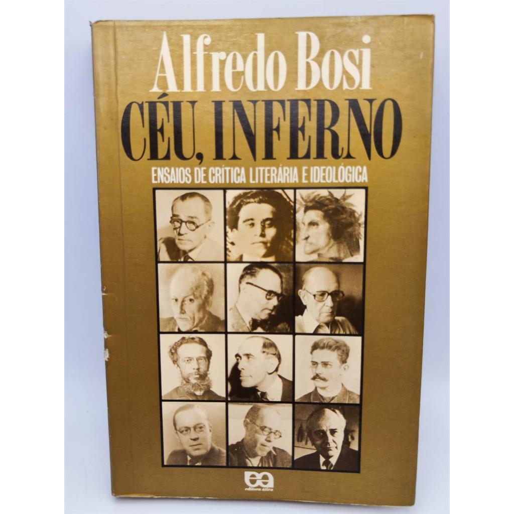 Céu, Inferno Ensaios de Crítica Literária e Ideológica autor Alfredo Bosi