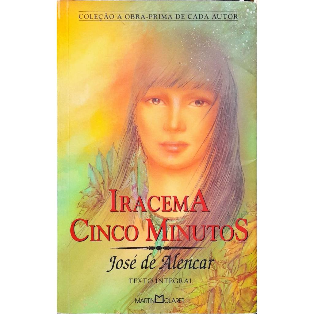 Iracema e Cinco Minutos - José de Alencar Obra Prima De Cada Autor de José De Alencar 7806386
