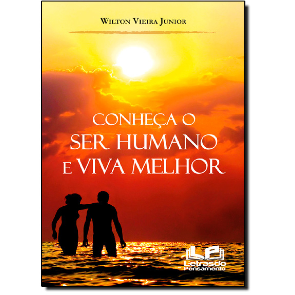 Conheça o Ser Humano e Viva Melhor