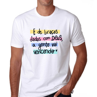 Camiseta 100% Algodão Premium motivacional E de braços dados com Deus a gente vai vencendo Camisa Premium Postagem Imedi