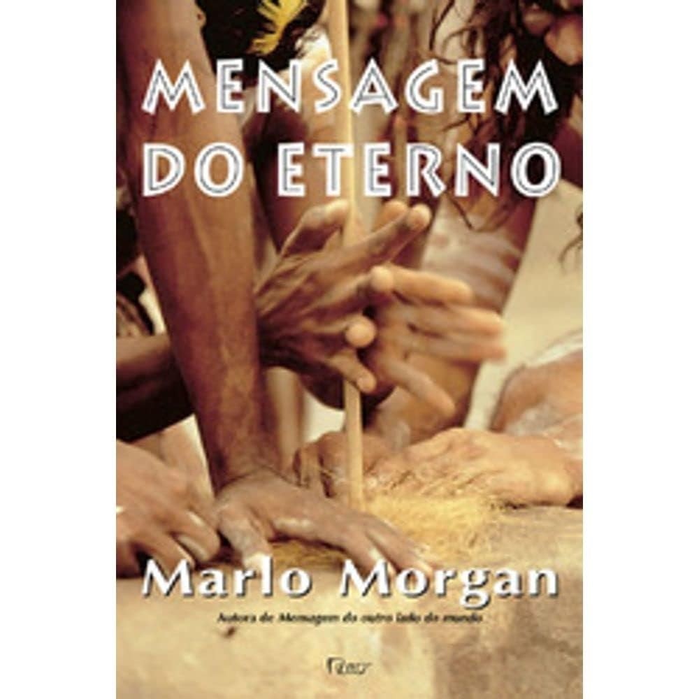 Mensagem Do Eterno autor Marlo Morgan