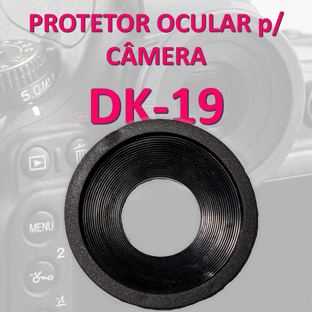 Protetor Ocular DK19 Eye Cup Máscara Protetor de Olho p/ Câmeras Nikon