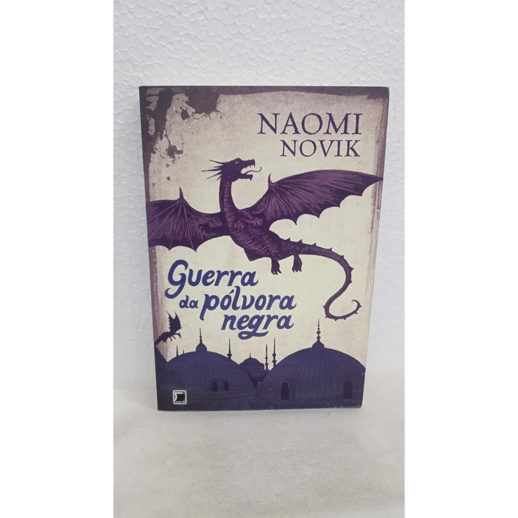 Guerra da pólvora negra autor Naomi Novik