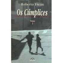 Livro Os Cúmplices Volume 1 de Roberto Freire 7949183