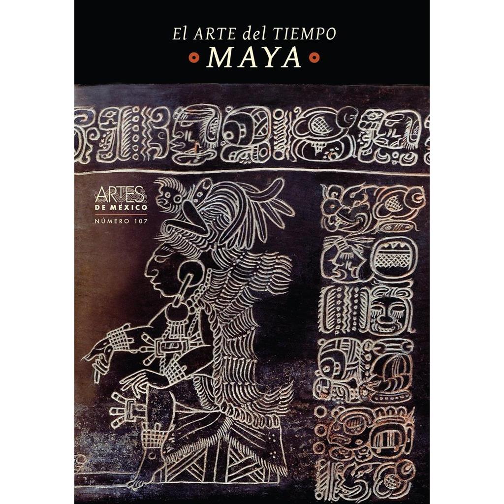 El Arte del Tiempo Maya - The Art of the Time Maya autor Alberto Ruy Sanchez e Margarita Orellana