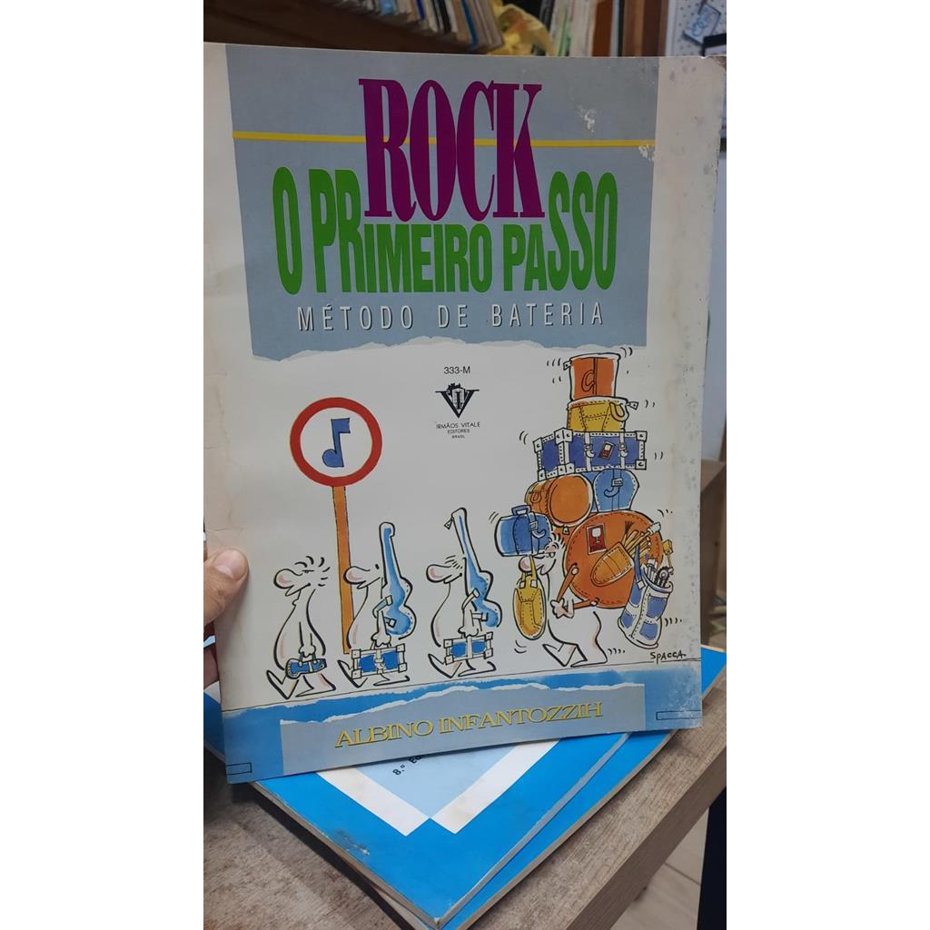 ROCK O PRIMEIRO PASSO METODO DE BATERIA autor ALBINO INFANTOZZIH