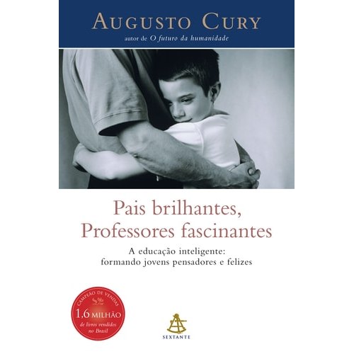 Livro Pais Brilhantes, Professores Fascinantes A Educação Inteligente: Formando Jovens Pensadores E Feliz... 7855065