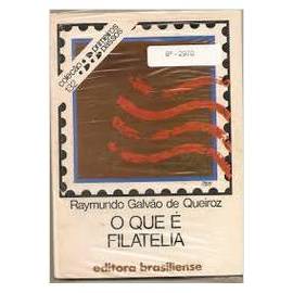 O Que é Filatelia - Primeiros Passos 132 autor Raymundo Galvão de Queiroz