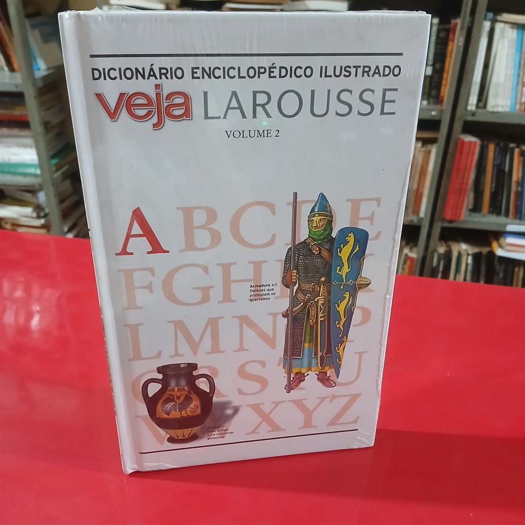 dicionário enciclopédico ilustrado volume 2 autor veja larousse