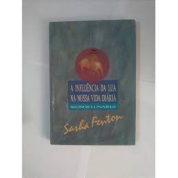 A Influência da Lua na Nossa Vida Diária de Sasha Fenton 7790659