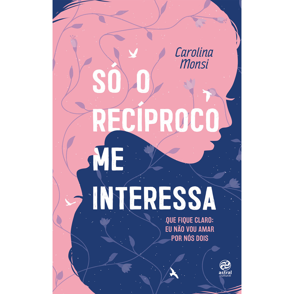 Só o recíproco me interessa - Que fique claro: eu não vou amar por nós dois