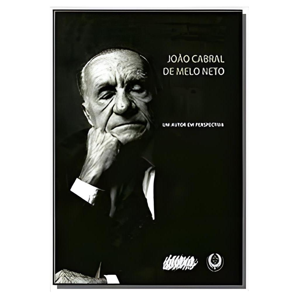 João Cabral de Melo Neto: um Autor em Perspectiva autor Ana Maria Machado - Compilação