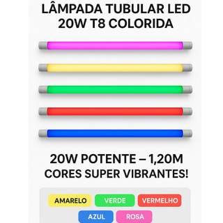 Lâmpada Tubular LED T8 20W Colorida (1,20m): Cor e Estilo com Economia
