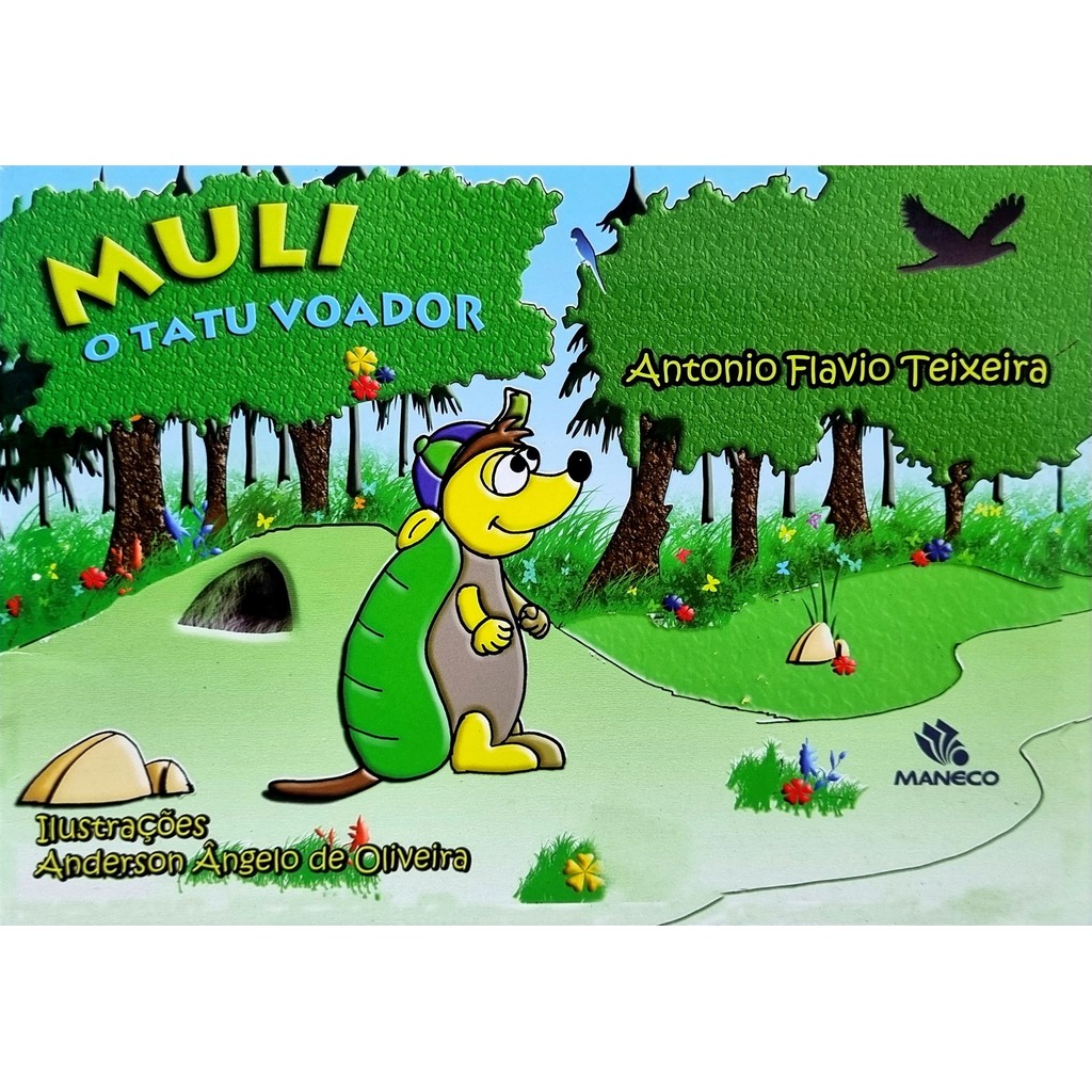 Livro: Muli, o tatu voador Autor: Antonio Flavio Teixeira (Novo, Lacrado)