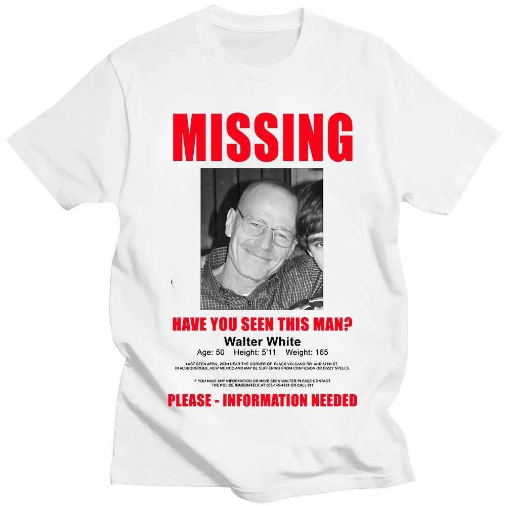 Camiseta Heisenberg Breaking Bad Missing Sign, Better Call Saul, Camisetas com Estampa Gráfica, Camiseta Masculina de Al
